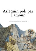 Pierre Carlet De Chamblain De Marivaux | Arlequin Poli Par L'amour | Taschenbuch