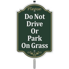 Please Do Not Drive Or Park On Grass Yard Sign 12" x 8" With 35" Long Metal S...