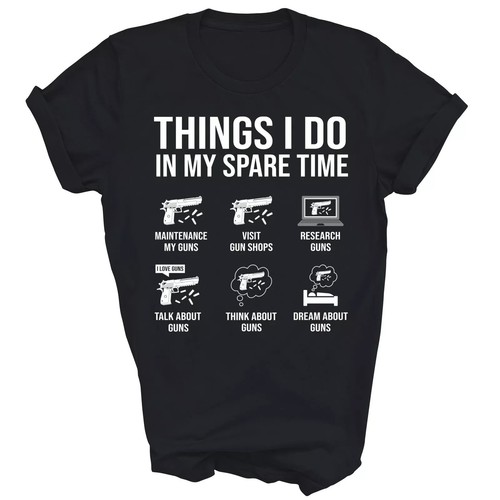 Things I Do In My Spare Time Gun Lover Gun Enthusiast Unisex Shirt Gift - Picture 1 of 20