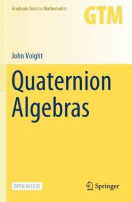 Quaternion Algebras (Graduate Texts in Mathematics, 288), Voight, John, Excellen