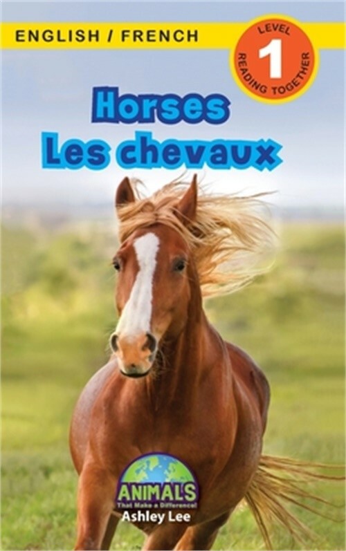 Horses / Les chevaux: Bilingual (English / French) (Anglais / Fran�ais) Animals
