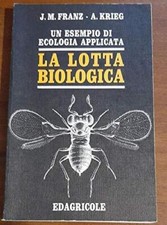 La lotta biologica. Un esempio di ecologia applicata.