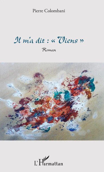 Il M'a Dit : Viens Pierre Colombani Taschenbuch 302 S. FranzöSisch 2020-image