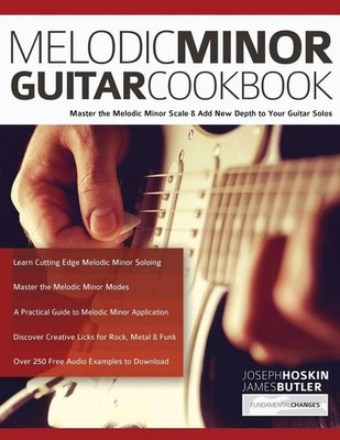 Joseph Hoskin (u. a.) | Melodic Minor Guitar Cookbook | Taschenbuch | Englisch