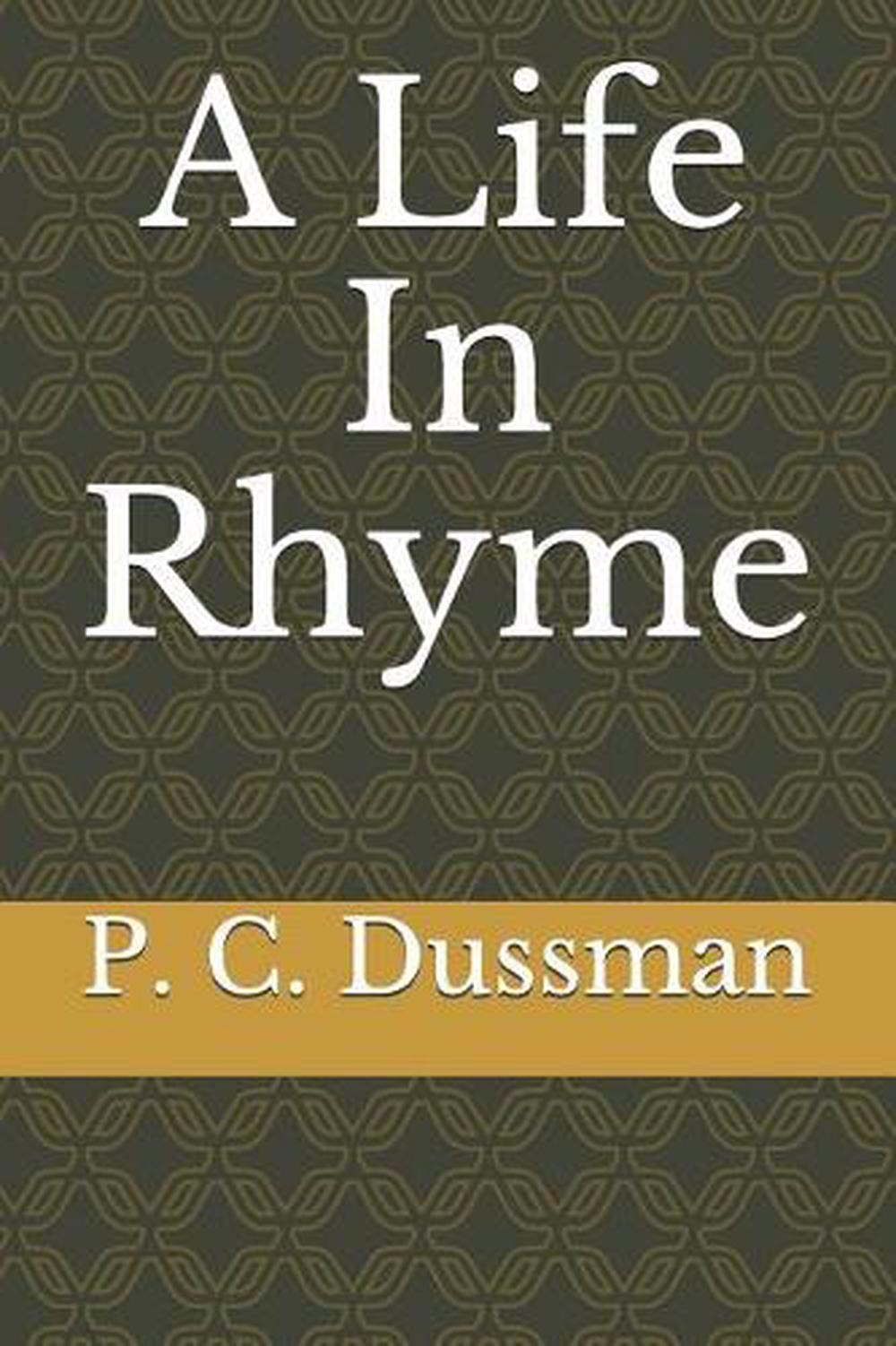 A Life in Rhyme by P.C. Dussman (English) Paperback Book