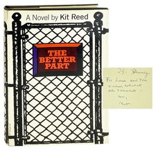 Kit Reed / The Better Part / Signed & Inscribed First Edition in DJ / FSG, 1967