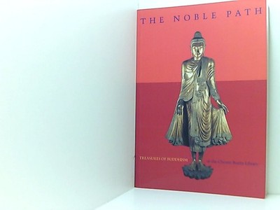 The noble path: Treasures of Buddhism at the Chester Beatty Library and Gallery 