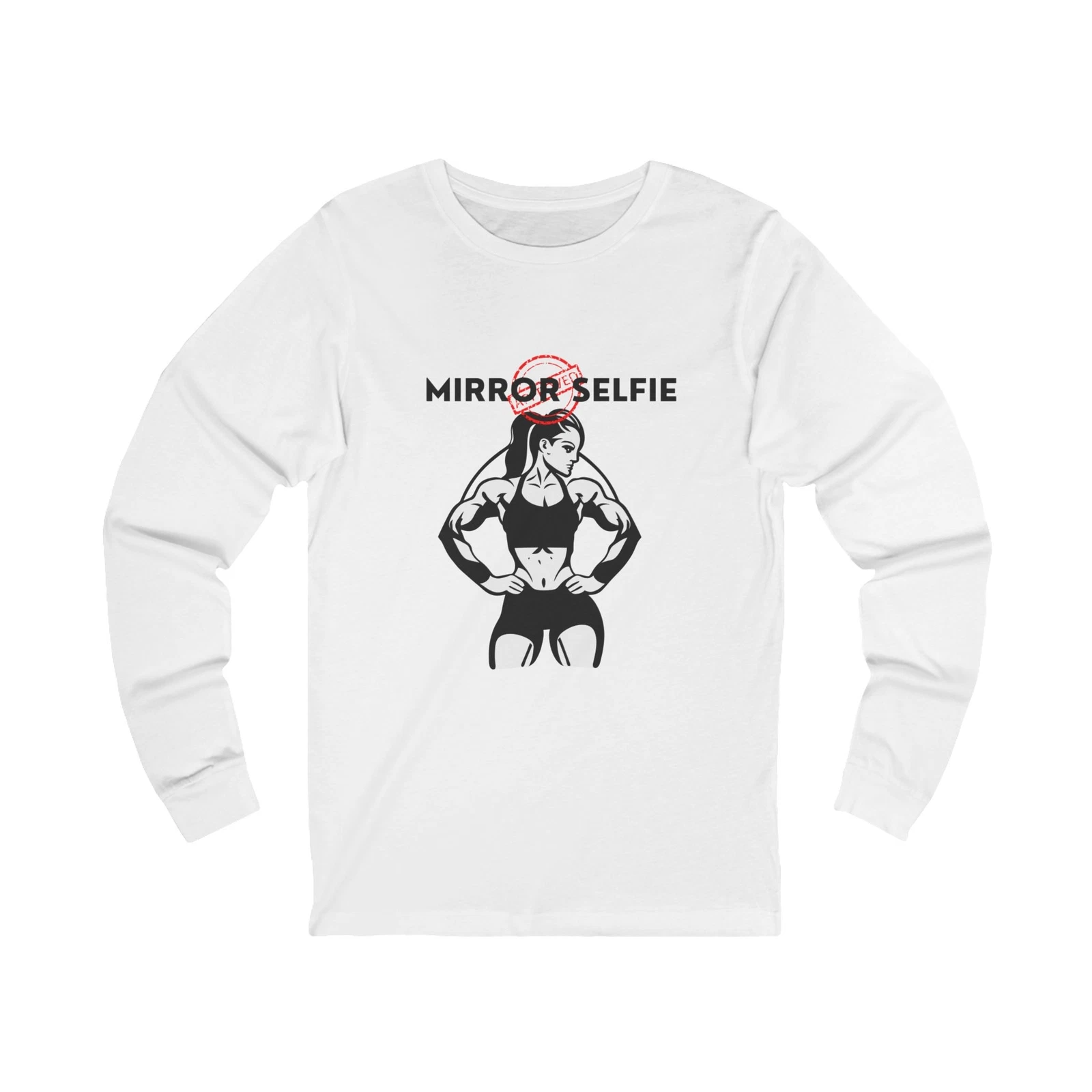 Mirror Selfie Long Sleeve Tee, Fitness Apparel, Motivational Shirt, Gym Wear,