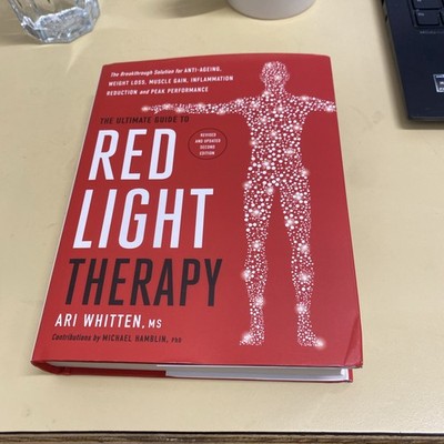 The Ultimate Guide To Red Light Therapy: How to Use Red and N... by Whitten, Ari