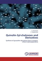 S. Sarveswari (U. A.) | Quinolin-3Yl-Chalcones And Derivatives | Taschenbuch