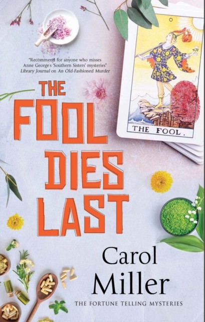 The Fool Dies Last by Carol Miller (Paperback Book)