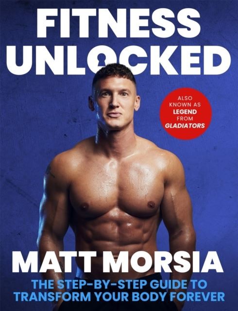 Fitness Unlocked by Matt Morsia Paperback