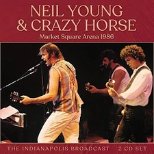 NEIL YOUNG  CRAZY H - MARKET SQUARE ARENA 1986 2CD - New 2CD - Y72z