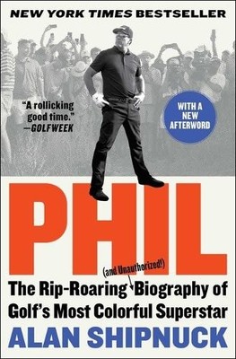 Alan Shipnuck Phil (Paperback)