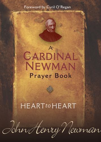 Heart to Heart: A Cardinal Newman Prayerbook; - NEWMAN, 9780870612558, paperback