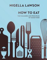 Nigella Lawson | How To Eat | Buch | Englisch (2014) | Gebunden