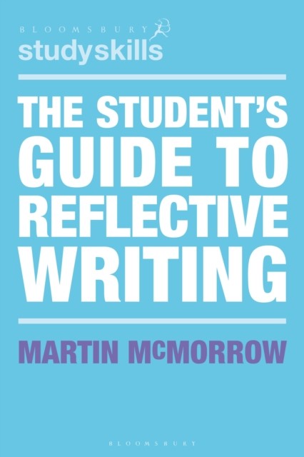 The Student's Guide to Reflective Writing by Martin McMorrow (PB 2024) - Image 5