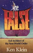 The False Prophet: Evil Architect of the New World Order - Paperback - VERY GOOD
