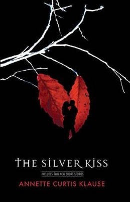 The Silver Kiss - Paperback By Klause, Annette Curtis - ACCEPTABLE