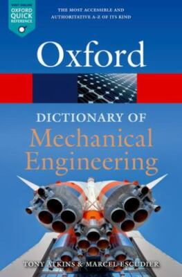 A Dictionary of Mechanical Engineering (Oxford Quick Reference), Escudier, Marce