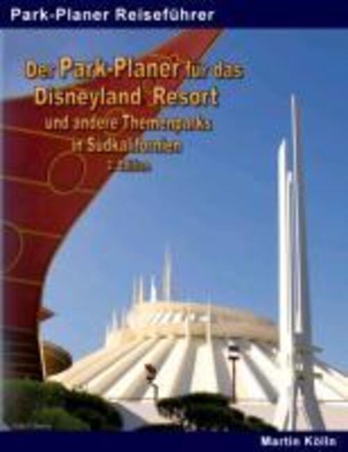 Thumbnail - Der Park-planer Für Das Disneyland Resort Und Andere Themenparks In...