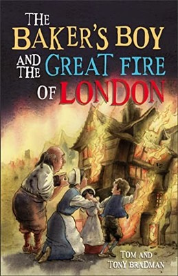 The Baker's Boy and the Great Fire of London by Bradman, Tony 1526303477