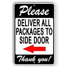 Please Deliver All Packages To Side Door Arrow Left Sign / Decal / Si168 /