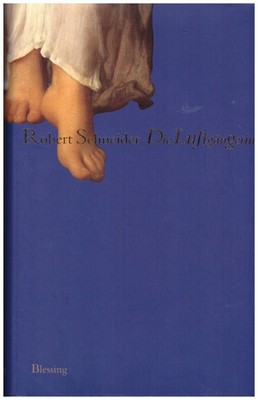 Robert Schneider Die Luftgängerin SIGNIERT