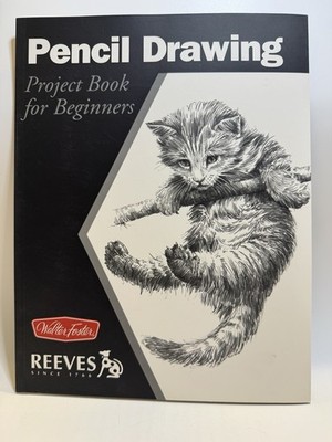 Pencil Drawing: Project Book For Beginners By Walter Foster