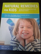Natural Remedies for Kids: The Most Effective Natural, Make-at-Home Remedies and