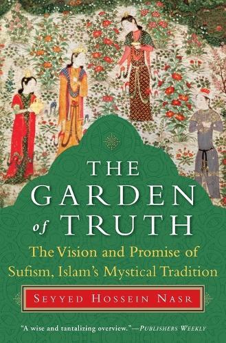 Thumbnail - Seyyed Hossein Nasr The Garden Of Truth (taschenbuch)
