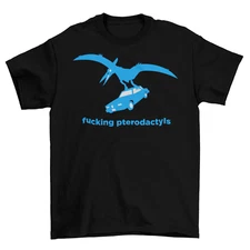 Pterodactyls T-Shirt Adult Unisex Cotton Sizes Funny Jurassic Dinosaurs New
