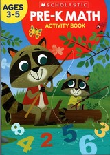 Scholastic - Pre - K Math - Educational Workbooks Ages 3 - 5 - Scholastic In...