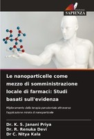 Le Nanoparticelle Come Mezzo Di Somministrazione Locale Di Farmaci: Studi Basati