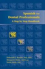 Spanish for Dental Professionals: A Step by Step Handbook