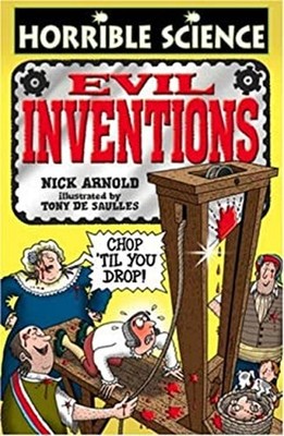 Evil Inventions Horrible Science Nick Arnold