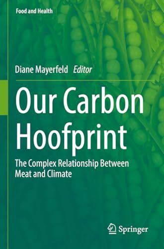 Our Carbon Hoofprint: The Complex Relationship Between Meat and