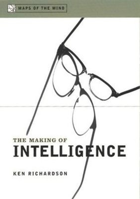The Making of Intelligence Hardcover Ken Richardson