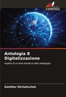 GüNther Dichatschek | Antologia 8 Digitalizzazione | Taschenbuch | Italienisch