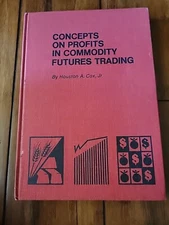 Concepts on Profits in Commodity Futures Trading by Houston A. Cox, Jr.