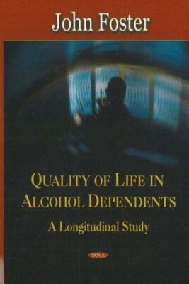 Quality of Life in Alcohol Dependents: A Longitudinal Study (New)