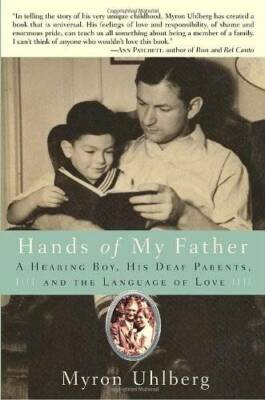 Hands of My Father: A Hearing Boy, His Deaf Parents, and the Language  - GOOD