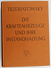 H.Trzebiatowsky "Die Kraftfahrzeuge und ihre Instandhaltung"