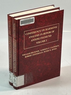 Conference on Harmonic Analysis in Honor of Antoni Zygmund. Vol. 1+2. Beckner, W