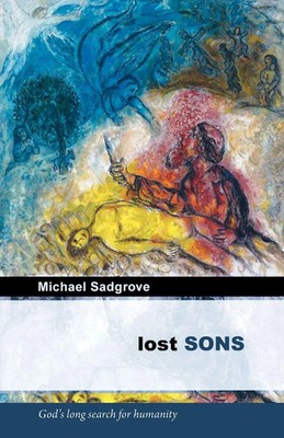Michael Sadgrove | Lost Sons - God's Long Search for Humanity | Taschenbuch