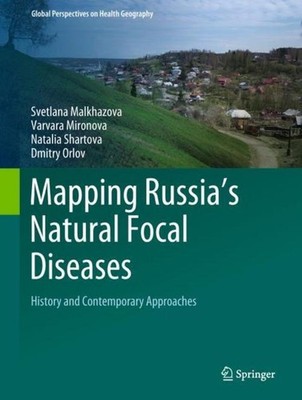 Mapping Russia's Natural Focal Diseases Svetlana Malkhazova