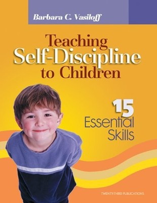 Teaching Self-Discipline to Children: 15 Essential Skills