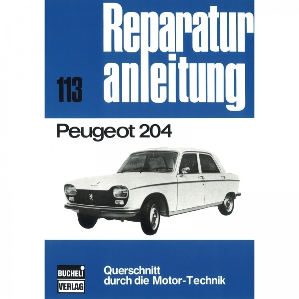 Thumbnail - Peugeot 204, Typ Projet D 12 (1965-1976) Reparaturanleitung Bucheli