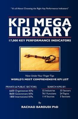 KPI Mega Library : 17,000 Key Performance Indicators, Paperback by Baroudi, R...