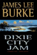 Dixie City Jam (Robicheaux, Book 7) - Hardcover By Burke, James Lee - GOOD